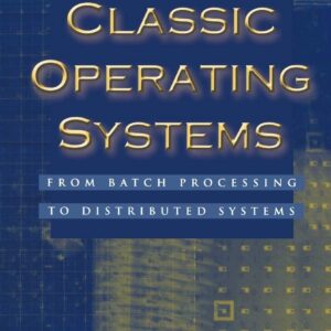 Classic operating systems: from batch processing to distribution…