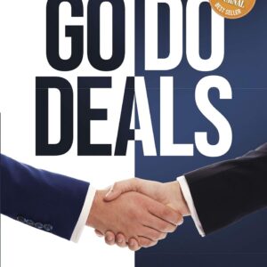Go Do Deals: The entrepreneur's guide to buying and selling businesses…