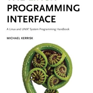 The Linux Programming Interface: A Pro Linux and UNIX System…