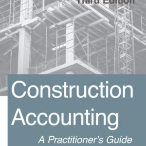 Construction Accounting: Third Edition: A Guide for the Professional…