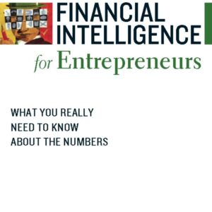 Financial intelligence for entrepreneurs: what you really need…