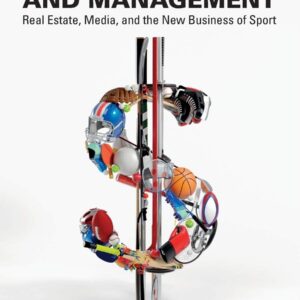 Sports Finance and Management: Real Estate, Media and…