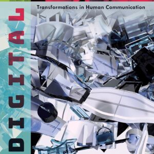 Digital media: transformations in human communication