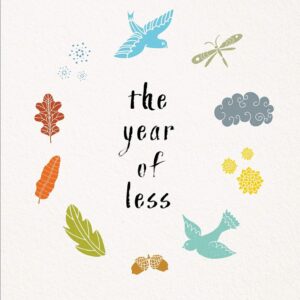 The year of less: How I stopped buying, gave away my stuff…