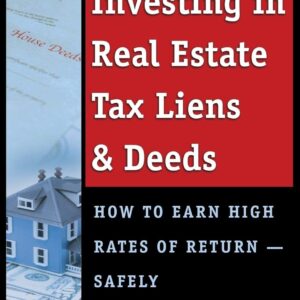 The Complete Guide to Investing in Real Estate Tax Liens and Liens…