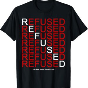 Rejected -New noise technology -Camisex Unisex T -shirt